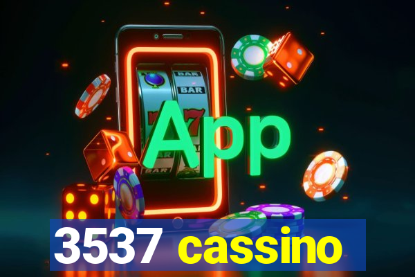 3537 cassino